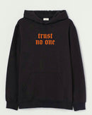 Trust no one - Hooded Sweatshirt