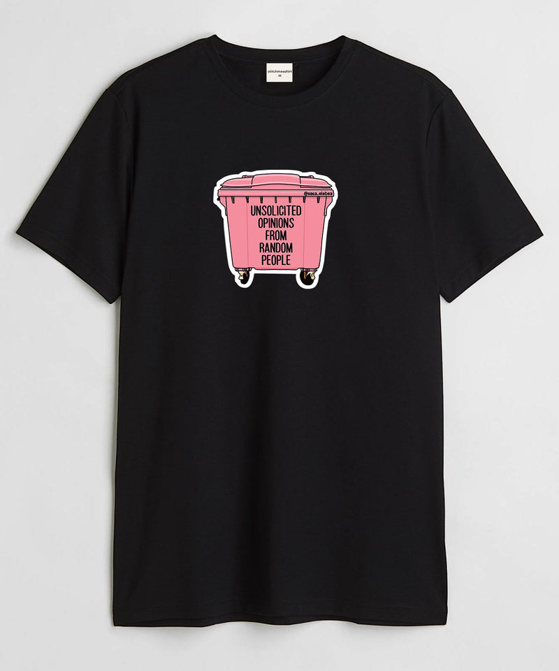 Unsolicited opinions- Round Neck T-shirt