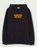 Weird flex - Hooded Sweatshirt