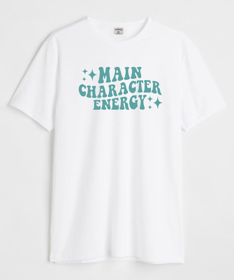 Main character energy - Round Neck T-shirt