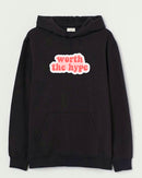Worth the hype - Hooded Sweatshirt